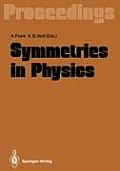 Symmetries in Physics: Proceedings of the International Symposium Held in Honor of Professor Marcos Moshinsky at Cocoyoc, Morelos, M?xico, Ju