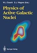 Physics of Active Galactic Nuclei: Proceedings of the International Conference, Heidelberg, 3-7 June 1991
