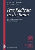 Free Radicals in the Brain: Aging, Neurological and Mental Disorders