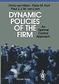 Dynamic Policies of the Firm: An Optimal Control Approach