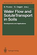Water Flow and Solute Transport in Soils: Developments and Applications in Memoriam Eshel Bresler (1930-1991)
