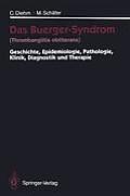 Das Buerger-Syndrom (Thrombangiitis Obliterans): Geschichte, Epidemiologie, Pathologie, Klinik, Diagnostik Und Therapie