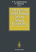 Structure and Change in the Space Economy: Festschrift in Honor of Martin J. Beckmann