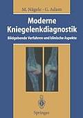 Moderne Kniegelenkdiagnostik: Bildgebende Verfahren Und Klinische Aspekte