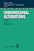 Chromosomal Alterations: Origin and Significance