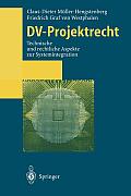 DV-Projektrecht: Technische Und Rechtliche Aspekte Zur Systemintegration