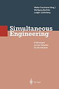 Simultaneous Engineering: Erfahrungen Aus Der Industrie F?r Die Industrie