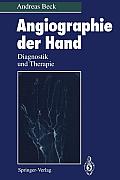 Angiographie Der Hand: Diagnostik Und Therapie