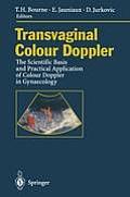 Transvaginal Colour Doppler: The Scientific Basis and Practical Application of Colour Doppler in Gynaecology