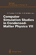 Computer Simulation Studies in Condensed-Matter Physics VII: Proceedings of the Seventh Workshop Athens, Ga, Usa, 28 February - 4 March 1994