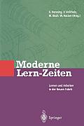 Moderne Lern-Zeiten: Lernen Und Arbeiten in Der Neuen Fabrik