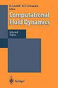 Computational Fluid Dynamics: Selected Topics