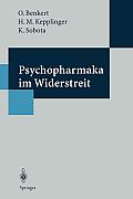 Psychopharmaka Im Widerstreit: Eine Studie Zur Akzeptanz Von Psychopharmaka -- Bev?lkerungsumfrage Und Medienanalyse