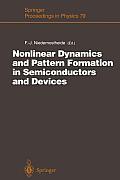 Nonlinear Dynamics and Pattern Formation in Semiconductors and Devices: Proceedings of a Symposium Organized Along with the International Conference o