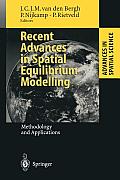 Recent Advances in Spatial Equilibrium Modelling: Methodology and Applications