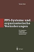Pps-Systeme Und Organisatorische Ver?nderungen: Ein Vorgehensmodell Zum Wirtschaftlichen Systemeinsatz