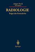 Radiologie Tr?ger Des Fortschritts: Festschrift F?r Friedrich H.W. Heuck