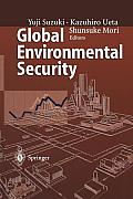 Global Environmental Security: From Protection to Prevention