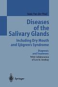 Diseases of the Salivary Glands Including Dry Mouth and Sj?gren's Syndrome: Diagnosis and Treatment