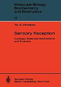 Sensory Reception: Cytology, Molecular Mechanisms and Evolution