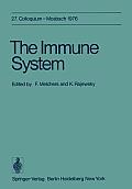 The Immune System: 27. Colloquium, 29. April Bis 1. Mai 1976
