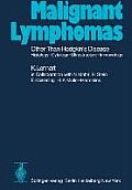 Malignant Lymphomas Other Than Hodgkin's Disease: Histology - Cytology - Ultrastructure - Immunology