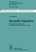 Sexuelle Impotenz: Neuroendokrinologische Und Pharmakotherapeutische Untersuchungen