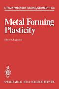 Metal Forming Plasticity: Symposium Tutzing/Germany August 28 - September 3, 1978