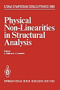 Physical Non-Linearities in Structural Analysis: Symposium Senlis, France May 27-30, 1980