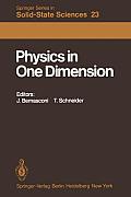 Physics in One Dimension: Proceedings of an International Conference Fribourg, Switzerland, August 25-29, 1980