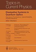 Dissipative Systems in Quantum Optics: Resonance Fluorescence, Optical Bistability, Superfluorescence