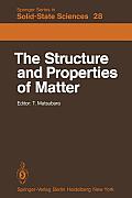 The Structure and Properties of Matter
