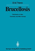 Brucellosis: Distribution in Man, Domestic and Wild Animals
