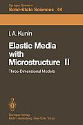 Elastic Media with Microstructure II: Three-Dimensional Models