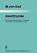 Alexithymie: Empirische Untersuchungen Zur Diagnostik Und Therapie Psychosomatisch Kranker