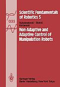 Non-Adaptive and Adaptive Control of Manipulation Robots