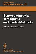 Superconductivity in Magnetic and Exotic Materials: Proceedings of the Sixth Taniguchi International Symposium, Kashikojima, Japan, November 14-18, 19
