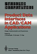 Product Data Interfaces in Cad/CAM Applications: Design, Implementation and Experiences