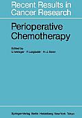 Perioperative Chemotherapy: Rationale, Risk and Results