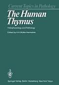 The Human Thymus: Histophysiology and Pathology