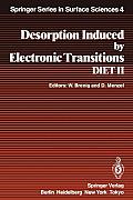 Desorption Induced by Electronic Transitions Diet II: Proceedings of the Second International Workshop, Schlo? Elmau, Bavaria, October 15-17, 1984