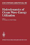 Hydrodynamics of Ocean Wave-Energy Utilization: Iutam Symposium Lisbon/Portugal 1985