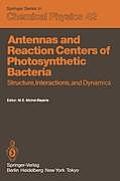 Antennas and Reaction Centers of Photosynthetic Bacteria: Structure, Interactions and Dynamics. Proceedings of an International Workshop Feldafing, Ba