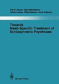 Towards Need-Specific Treatment of Schizophrenic Psychoses: A Study of the Development and the Results of a Global Psychotherapeutic Approach to Psych