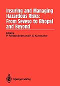 Insuring and Managing Hazardous Risks: From Seveso to Bhopal and Beyond
