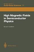 High Magnetic Fields in Semiconductor Physics: Proceedings of the International Conference, W?rzburg, Fed. Rep. of Germany, August 18-22, 1986