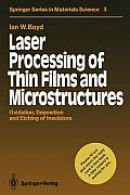 Laser Processing of Thin Films and Microstructures: Oxidation, Deposition and Etching of Insulators