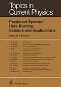 Persistent Spectral Hole-Burning: Science and Applications