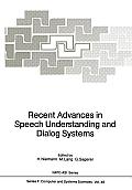 Recent Advances in Speech Understanding and Dialog Systems