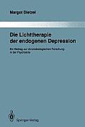 Die Lichttherapie Der Endogenen Depression: Ein Beitrag Zur Chronobiologischen Forschung in Der Psychiatrie